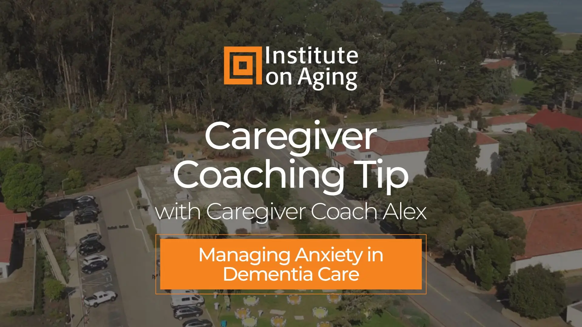 Caregiver Coaching Tip: Managing Anxiety in Dementia Care